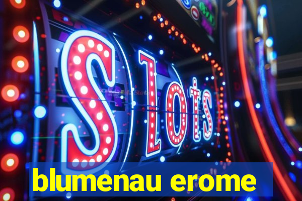 blumenau erome